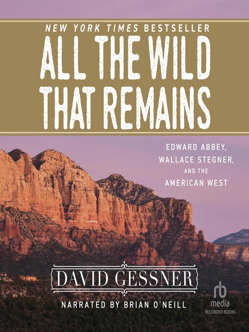 Title details for All the Wild That Remains by David Gessner - Available